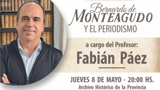 Llega la jornada "Bernardo de Monteagudo y la Prensa"