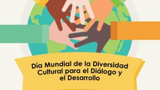 Día Mundial de la Diversidad Cultural para el Diálogo y el Desarrollo : 5 cosas que debes saber